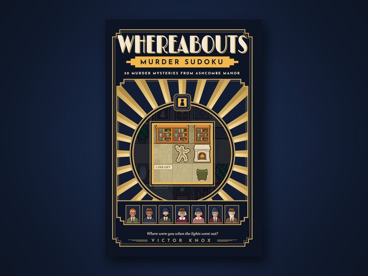 The paperback of Whereabouts: Murder Sudoku: its Art Deco cover, one lit room in a dark house, with seven suspects in a row below.